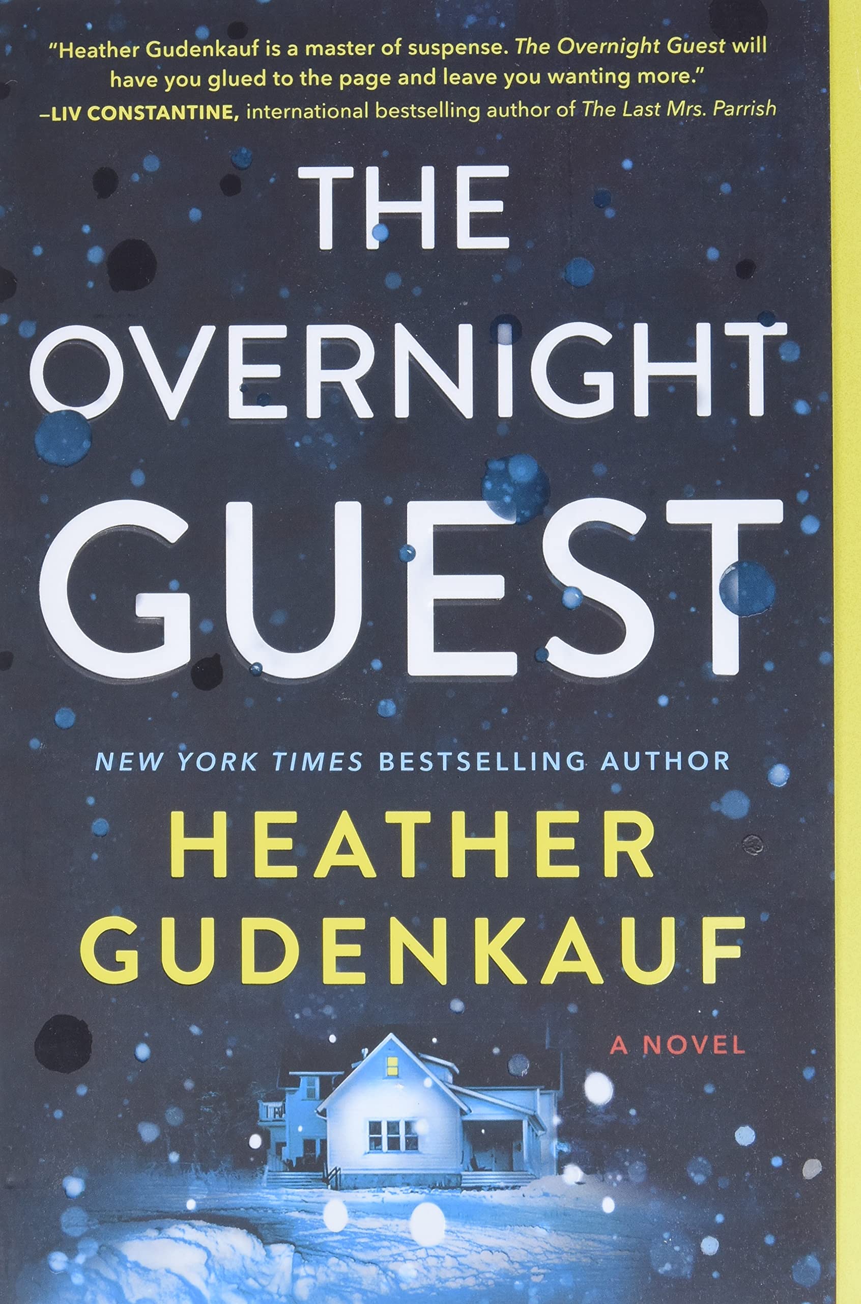 A black cover with the title The Overnight Guest at the top, then Heather Gudenkauf in yellow. At the bottom is a snowy image of a house