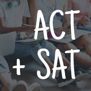ACT + SAT