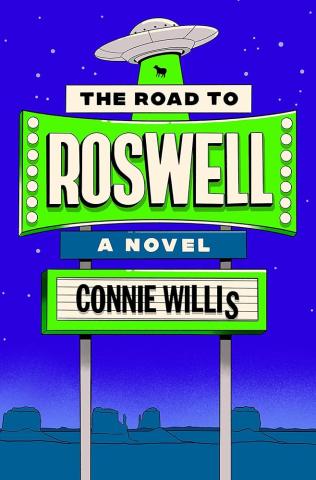 Book Cover of The Road to Roswell by Connie Willis